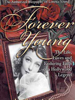 The Authorized Biography of Loretta Young 